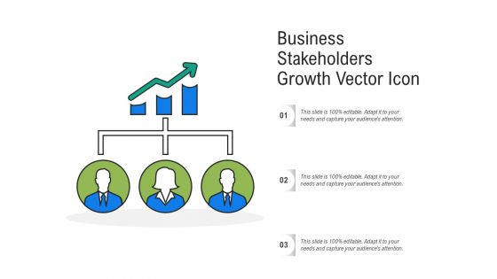 Business Stakeholders Growth Vector Icon Ppt PowerPoint Presentation File Styles PDF