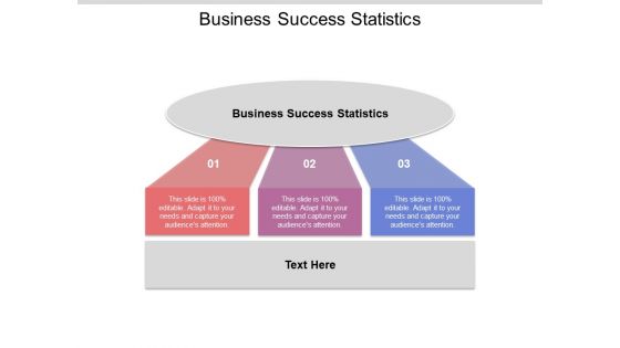 Business Success Statistics Ppt PowerPoint Presentation Infographics Vector Cpb Pdf