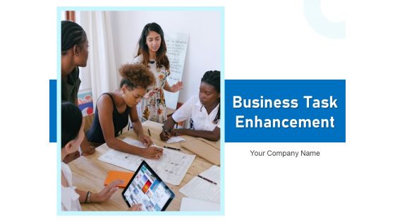 Business Task Enhancement Improvement Strategies Ppt PowerPoint Presentation Complete Deck
