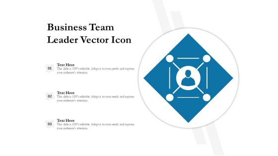 Business Team Leader Vector Icon Ppt PowerPoint Presentation Professional Deck PDF