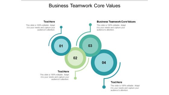Business Teamwork Core Values Ppt PowerPoint Presentation Ideas Cpb