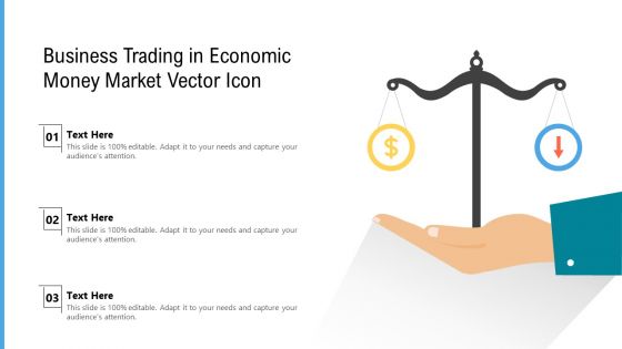 Business Trading In Economic Money Market Vector Icon Ppt PowerPoint Presentation Gallery Layout Ideas PDF