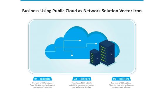 Business Using Public Cloud As Network Solution Vector Icon Ppt PowerPoint Presentation Gallery Backgrounds PDF
