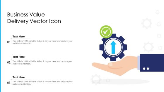 Business Value Delivery Vector Icon Ppt PowerPoint Presentation Gallery Format Ideas PDF