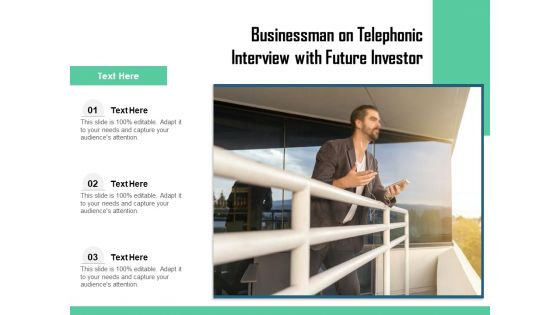 Businessman On Telephonic Interview With Future Investor Ppt PowerPoint Presentation Model Show PDF