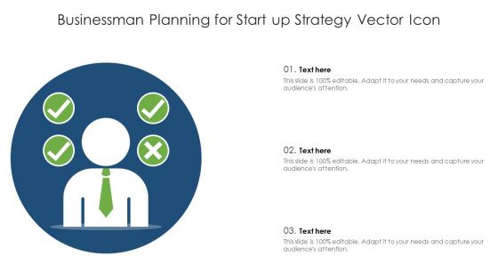 Businessman Planning For Start Up Strategy Vector Icon Ppt PowerPoint Presentation File Background PDF