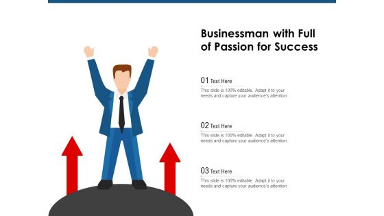 Businessman With Full Of Passion For Success Ppt PowerPoint Presentation Gallery Themes PDF
