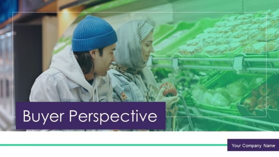 Buyer Perspective Ppt PowerPoint Presentation Complete With Slides