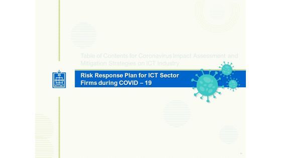 COVID 19 Risk Analysis And Mitigation Policies For Information And Communications Technology Sector Ppt Complete Deck With Slides