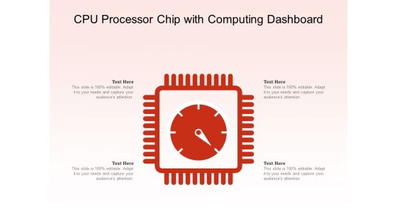 CPU Processor Chip With Computing Dashboard Ppt PowerPoint Presentation Gallery Examples PDF