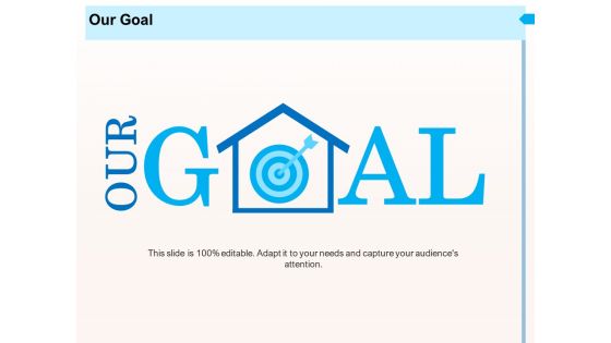CRM For Realty Properties Our Goal Ppt Icon Diagrams PDF