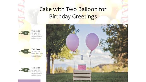 Cake With Two Balloon For Birthday Greetings Ppt PowerPoint Presentation Ideas Shapes PDF