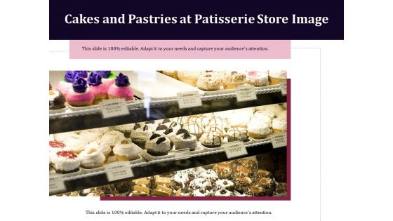 Cakes And Pastries At Patisserie Store Image Ppt PowerPoint Presentation Ideas Inspiration PDF