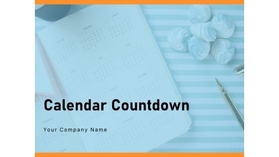 Calendar Countdown Timer Deadline Clock Ppt Powerpoint Presentation Complete Deck