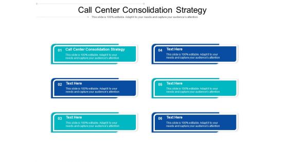Call Center Consolidation Strategy Ppt PowerPoint Presentation Pictures Themes Cpb Pdf
