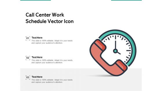Call Center Work Schedule Vector Icon Ppt PowerPoint Presentation Icon Diagrams PDF