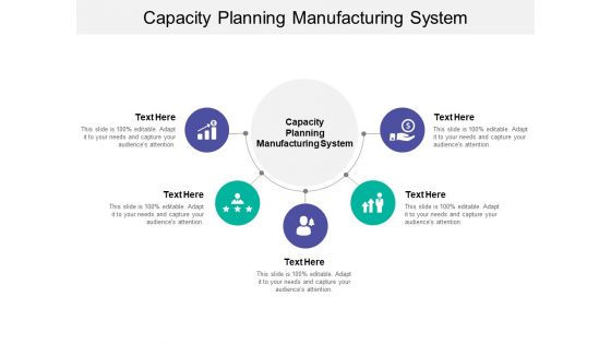 Capacity Planning Manufacturing System Ppt PowerPoint Presentation Infographics Layout Ideas Cpb
