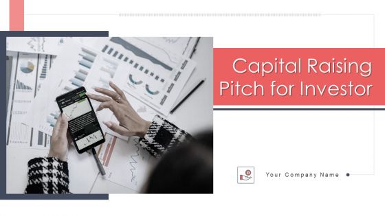Capital Raising Pitch For Investor Ppt PowerPoint Presentation Complete Deck Capital Raising Pitch For Investor Ppt PowerPoint Presentation Complete Deck