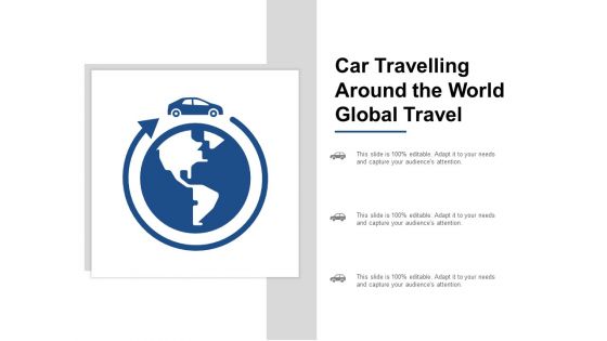 Car Travelling Around The World Global Travel Ppt PowerPoint Presentation Information