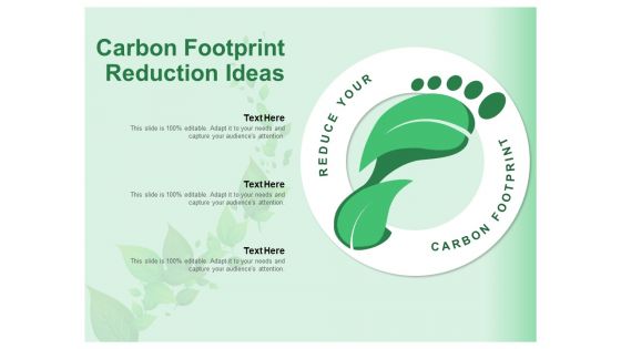Carbon Footprint Reduction Ideas Ppt PowerPoint Presentation Slides Demonstration