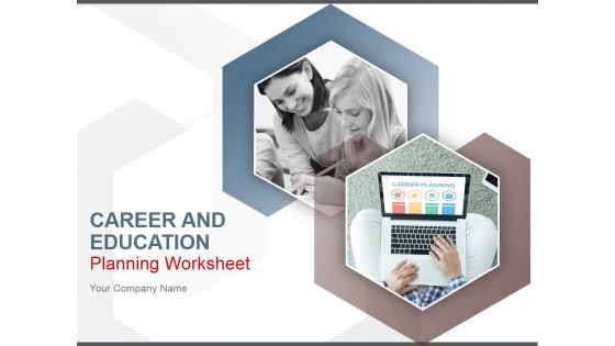 Career And Education Planning Worksheet Ppt PowerPoint Presentation Complete Deck With Slides Career And Education Planning Worksheet Ppt PowerPoint Presentation Complete Deck With Slides