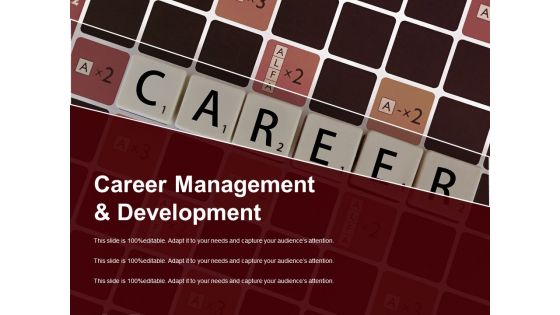 Career Management And Development Ppt PowerPoint Presentation Slides Samples Career Management And Development Ppt PowerPoint Presentation Slides Samples