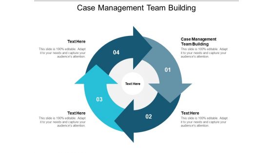 Case Management Team Building Ppt PowerPoint Presentation Professional Slides Cpb