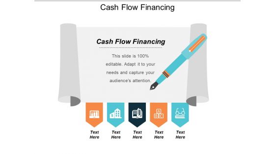 Cash Flow Financing Ppt Powerpoint Presentation Infographic Template Maker Cpb
