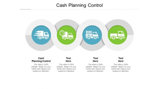 Cash Planning Control Ppt PowerPoint Presentation Styles Format Ideas Cpb