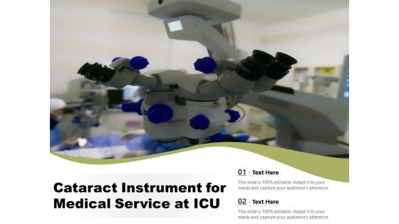 Cataract Instrument For Medical Service At ICU Ppt PowerPoint Presentation Slides Shapes PDF