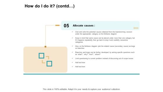 Cause And Effect For Business Problem Solution How Do I Do It Contd Fishbone Slides PDF