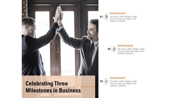Celebrating Three Milestones In Business Ppt PowerPoint Presentation Inspiration Samples