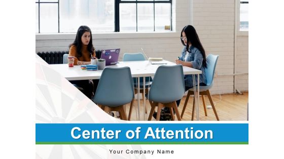 Center Of Attention Shooting Target Target Audience Ppt PowerPoint Presentation Complete Deck