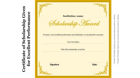 Certificate Of Scholarship Given For Excellent Performance Ppt PowerPoint Presentation File Smartart PDF