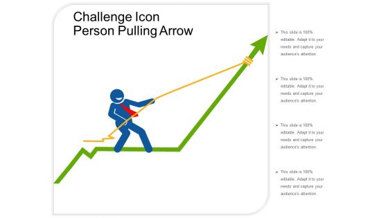Challenge Icon Person Pulling Arrow Ppt PowerPoint Presentation Infographics Styles PDF