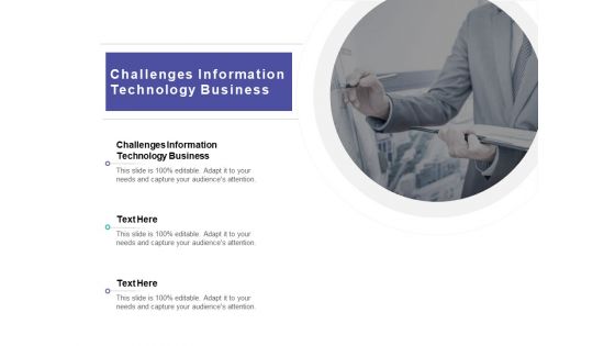 Challenges Information Technology Business Ppt PowerPoint Presentation Layouts Display Cpb