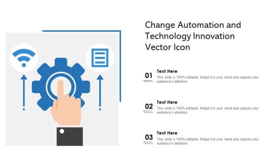 Change Automation And Technology Innovation Vector Icon Ppt PowerPoint Presentation Outline Gallery PDF