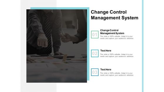 Change Control Management System Ppt PowerPoint Presentation Model Guide Cpb