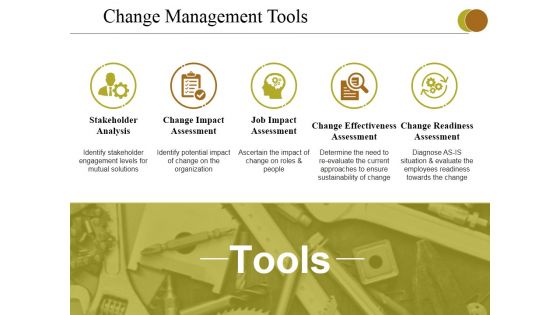 Change Management Tools Ppt PowerPoint Presentation Portfolio Graphics Tutorials