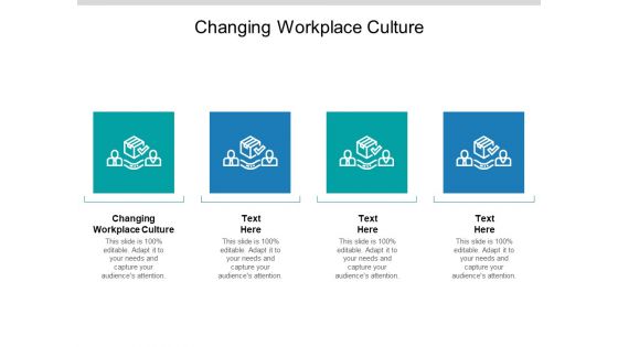 Changing Workplace Culture Ppt PowerPoint Presentation Background Designs Cpb