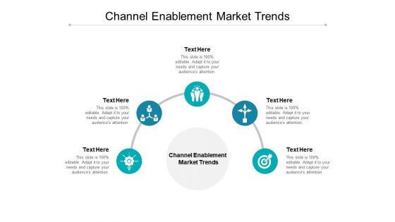 Channel Enablement Market Trends Ppt PowerPoint Presentation Outline Clipart Cpb Channel Enablement Market Trends Ppt PowerPoint Presentation Outline Clipart Cpb