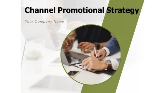 Channel Promotional Strategy Marketing Plan Ppt PowerPoint Presentation Complete Deck