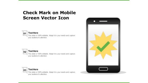 Check Mark On Mobile Screen Vector Icon Ppt PowerPoint Presentation Infographics Design Ideas PDF