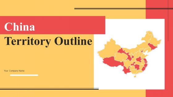 China Territory Outline Ppt PowerPoint Presentation Complete Deck With Slides
