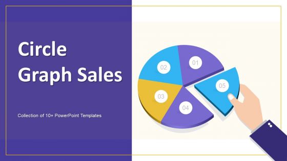 Circle Graph Sales Ppt PowerPoint Presentation Complete Deck With Slides