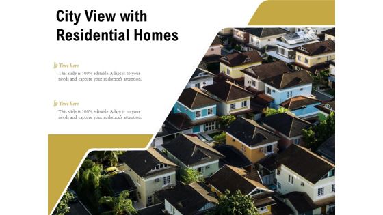 City View With Residential Homes Ppt PowerPoint Presentation Summary Slides PDF