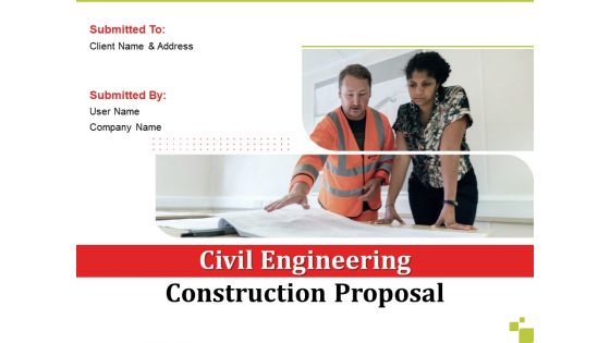 Civil Engineering Construction Proposal Ppt PowerPoint Presentation Complete Deck With Slides