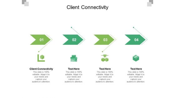 Client Connectivity Ppt PowerPoint Presentation Ideas Graphics Tutorials Cpb Pdf