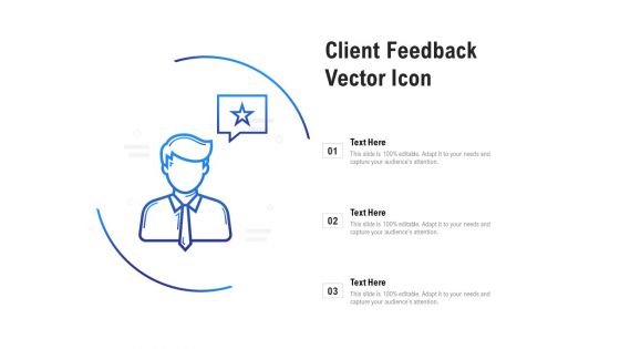 Client Feedback Vector Icon Ppt PowerPoint Presentation Show Display