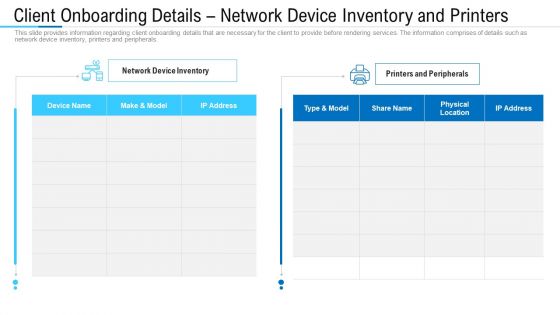 Client Onboarding Details Network Device Inventory And Printers Ppt Infographic Template Outline PDF